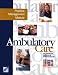 Ambulatory Care Clinical Skills Program: Practice Management Module