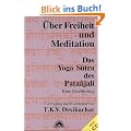 �ber Freiheit und Meditation. Mit CD. Das Yoga Sutra des Patanjali. Eine Einf�hrung
