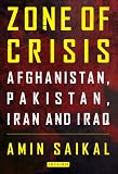 Zone of crisis : Afghanistan, Pakistan, Iraq and Iran
