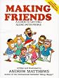 Making Friends: A Guide to Getting Along with People