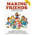 Making Friends: A Guide to Getting Along with People