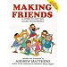 Making Friends: A Guide to Getting Along with People