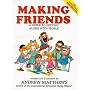 Making Friends: A Guide to Getting Along with People