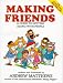 Making Friends: A Guide to Getting Along with People