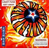 Light Fuse, Get Away