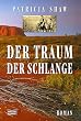 Der Traum der Schlange: Roman