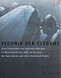 Technik der Eleganz: Eine Geschichte des Automobildesigns in Deutschland bis 1965 am Beispiel der Auto Union und ihrer Vorg�ngerfirmen