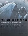 Technik der Eleganz: Eine Geschichte des Automobildesigns in Deutschland bis 1965 am Beispiel der Auto Union und ihrer Vorg&auml;ngerfirmen