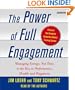 The Power of Full Engagement: Managing Energy, Not Time, is the Key to High Performance and Personal Renewal