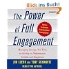 The Power of Full Engagement: Managing Energy, Not Time, is the Key to High Performance and Personal Renewal