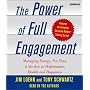 Power of Full Engagement: Managing Energy, Not Time, is the Key to Performance, Health, and Happiness