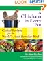A Chicken in Every Pot: Global Recipes for the Wold's Most Popular Bird (Capital Lifestyles)