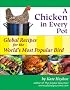 A Chicken in Every Pot: Global Recipes for the Wold's Most Popular Bird (Capital Lifestyles) A Chicken in Every Pot: Global Recipes for the Wold's Most Popular Bird (Capital Lifestyles)