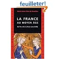 La France au moyen �ge : De l'An mil � la Peste noire, 1348