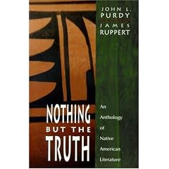 Nothing But the Truth: An Anthology of Native American Literature