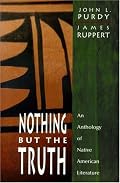 Nothing But the Truth: An Anthology of Native American Literature