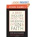 A Brief Inquiry into the Meaning of Sin and Faith: With "On My Religion"