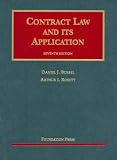 Contract Law and its Application (University Casebook Series) (University Casebook)