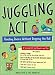 Books : Juggling Act: Handling Divorce Without Dropping the Ball: A Survival Kit for Parents and Kids