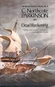 Dead Reckoning : The Richard Delancey Novels, Volume 6 (Parkinson, C. Northcote, Richard Delancey Novels, No. 6.)