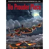 no prouder place canadians and the bomber command experience 1939 1945