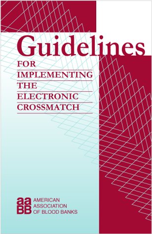 Guidelines for Implementing an Electronic Crossmatch