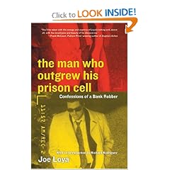 The Man Who Outgrew His Prison Cell: Confessions of a Bank Robber