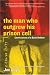 The Man Who Outgrew His Prison Cell: Confessions of a Bank Robber