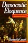 Democratic Eloquence: The Fight over Popular Speech in Nineteenth-Century America