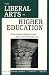 The Liberal Arts in Higher Education: Challenging Assumptions, Exploring Possibilities