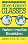 Through Green-Colored Glasses: Enviromentalism Reconsidered