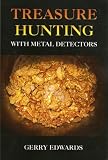 : Treasure Hunting With Metal Detectors