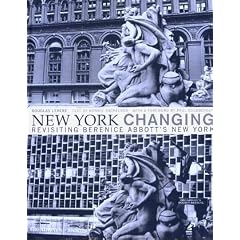 New York Changing: Revisiting Berenice Abbott's New York