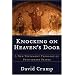 Knocking on Heaven's Door: A New Testament Theology of Petitionary Prayer