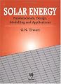 Solar Energy: Fundamentals, Design, Modeling and Applications