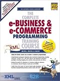 The Complete e-Business and e-Commerce Programming Training Course (1st Edition)