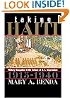 Taking Haiti: Military Occupation and the Culture of U.S. Imperialism, 1915-1940
