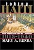 Taking Haiti: Military Occupation and the Culture of U.S. Imperialism, 1915-1940