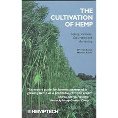 The Cultivation of Hemp: Botany, Varieties, Cultivation and Harvesting