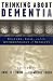 Thinking About Dementia: Culture, Loss, And the Anthropology of Senility (Studies in Medical Anthropology)