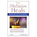 How Meditation Heals: Scientific Evidence and Practical Applications