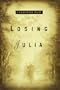 Losing Julia