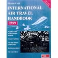 International Air Travel Handbook 1999 (Professional Handbooks) by Bernard Horton