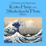 Chinese and Japanese Koto Harp and Shakuhachi Flute Music