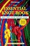 The Essential Knot Book: Knots, Bends, Hitches, Whippings, Splices