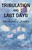 Tribulation and Last Days
