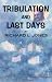 Tribulation and Last Days