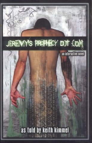 Image of: Jeremy's Prophecy Dot Com: an interactive novel