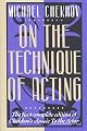On the Technique of Acting by Michael Chekhov