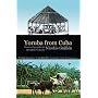 Yoruba from Cuba: Selected Poems of Nicolas Guillen